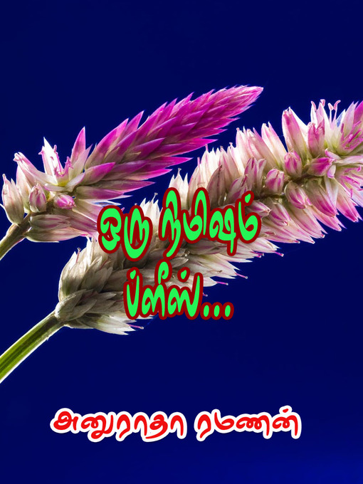 Title details for Oru Nimisam Please by Anuradha Ramanan - Available